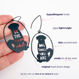 Be The Person Your Dog Thinks You Are earrings in Black