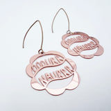 Ooourr Naurrr earrings in Rose Gold