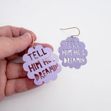 Tell Him He's Dreaming earrings in Lilac