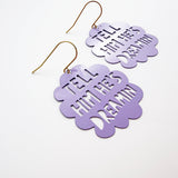 Tell Him He's Dreaming earrings in Lilac