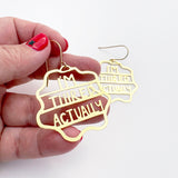 Midi I'm Tiiired Actually earrings in Gold