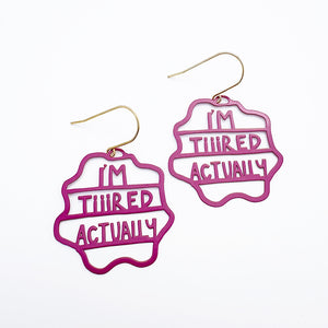 I'm Tiiired Actually earrings in Plum