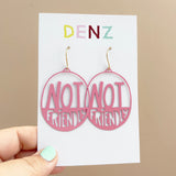 Not Friendly earrings in Pink