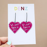 U Can't Touch This earrings in Pink